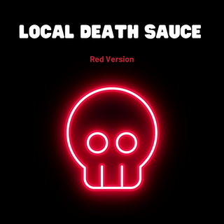 Local Death Sauce. Red version.